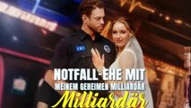 Notfall-Ehe mit dem Milliardär- Geheimnisse und Gefühle