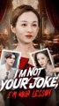I'm Not Your Joke, I'm Your Lesson #Full Episode
