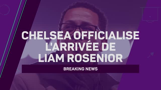 Breaking News - Chelsea officialise l'arrivée de Liam Rosenior