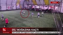 Tekirdağ'da halı sahada dili boğazına kaçan futbolcuyu maçın hakemi kurtardı