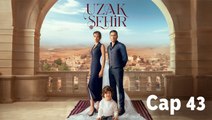 Uzak Sehir - Episodio 43 ✔️ (ESP SUB) | Full Episode HD