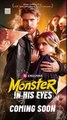 Monster in His Eyes