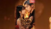 The Thorny Rose He Can't Resist #fullmovie #englishsub