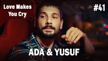 Ada & Yusuf #41 - Love Makes You Cry