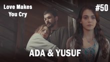 Ada & Yusuf #50 - Love Makes You Cry