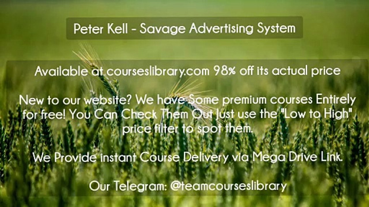 (courseslibrary.com)Peter Kell - Savage Advertising System