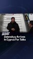 Zelenskyy Arrives In Cyprus For Talks