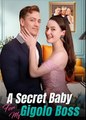 A SECRET BABY FOR MY GIGOLO BOSS - Drama FULL MOVIES ENGLISH SUB
