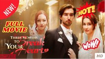 Three months to break your heart FULLMOVIE 2026 #englishsub