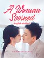 A Woman Scorned（DUBBED)