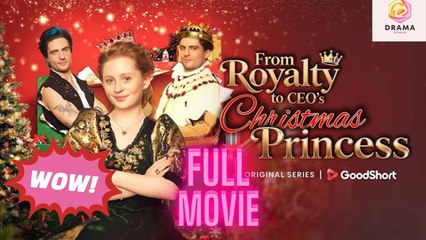 New From Royalty To Ceo’S Christmas Princess Drama Hub - Full