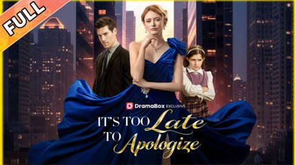 It's Too Late to Apologize FULLMOVIE #englishsub