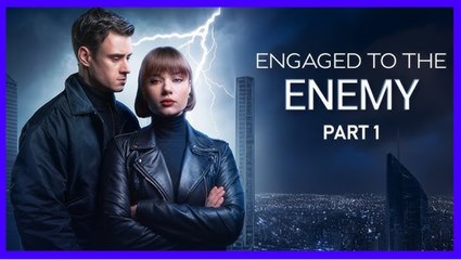 🎥Engaged To The Enemy FULLMOVIE 2026 #englishsub