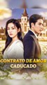 Contrato De Amor Caducado: Completo en Español