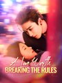 A Love Worth Breaking the Rules