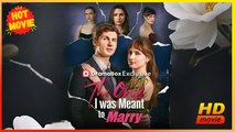 The One I was Meant to Marry | Full Movie HD - Best Drama ShortFilms Hot True Love Avenge Romance Love