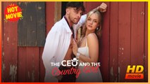 CEO and the Country Girl | Full Movie HD - Best Drama Shortfilms Hot Romance Sweet Romance Modern USA Contemporary All Ages CEO Independent Woman Strong-Willed Hidden Feelings Serendipity Neighbors Hidden Identity Mistaken Identity Secret Fated Lovers Mis