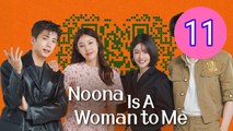 Noona You Are a Woman to Me  Noona Is A Woman to Me Episode 11 Engsub