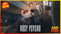Rosy Psycho | Full Movie HD - Best Drama ShortFilms Hot Romance Love