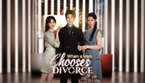 [Full] When A Man Chooses Divorce