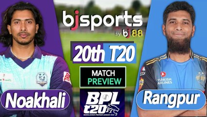 BPL 2025-26 | Noakhali Express vs Rangpur Riders 20th T20 Match Preview |