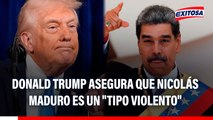 Donald Trump afirma que Nicolás Maduro es un 
