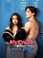 My Crush Thinks I'm A Boy - Drama FULL MOVIES ENGLISH SUB