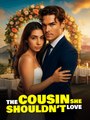 The Cousin She Shouldn't Love - Drama