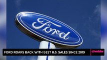 Ford Roars Back with Best U.S. Sales Since 2019