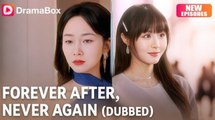 🔥[Hot 2026] Forever After, Never Again (DUBBED) Full Episodes
