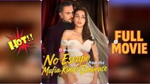No Escape From The Mafia King's Embrace [ FullMovie]