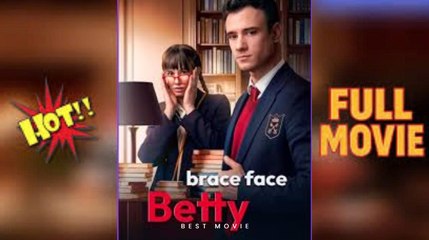 Brace Face Betty [Full Movie][