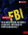 🚨FACT-CHECK : FBI à la CAN 2025 ? ❌ Aucun communiqué du FBI, aucune source américaine primaire. Juste du copier-coller local et un storytelling recyclé.📌 Une info virale ≠ une info vérifiée.