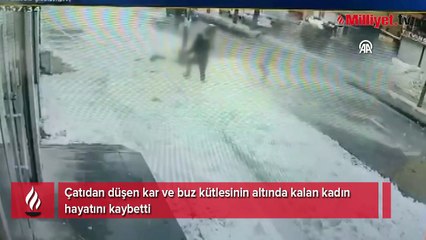 Çatıdan düşen kar ve buz kütlesinin altında kalan kadın hayatını kaybetti