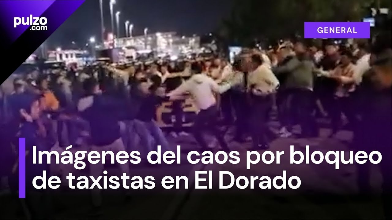 Aeropuerto El Dorado: taxistas se tomaron las calles y bajaron pasajeros de particulares | Pulzo