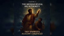 THE MESSIAH REVEALS HIS AUTHORITY: CHAPTER 17 - CHILDREN OF LIGHT, CHILDREN OF SHADOW
