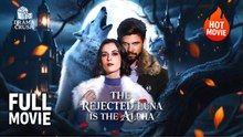 [New Film] The Rejected Luna Is The Alpha | Full Movie (2026)