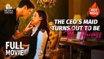 The CEO's Maid Turns Out To Be The Heiress | Hot Drama Full Free
