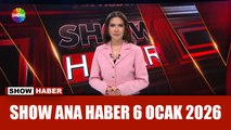Show Ana Haber 6 Ocak 2026