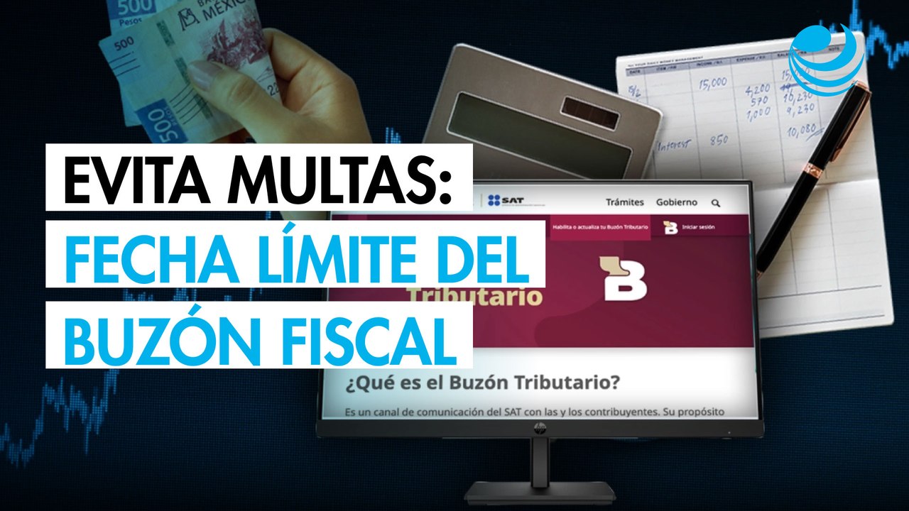 ¡Evita multas! Cuál es la fecha límite y quiénes deben habilitar su buzón tributario