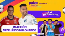 Reacción Medellín vs Millonarios Fecha 1 Liga Betplay II 2024