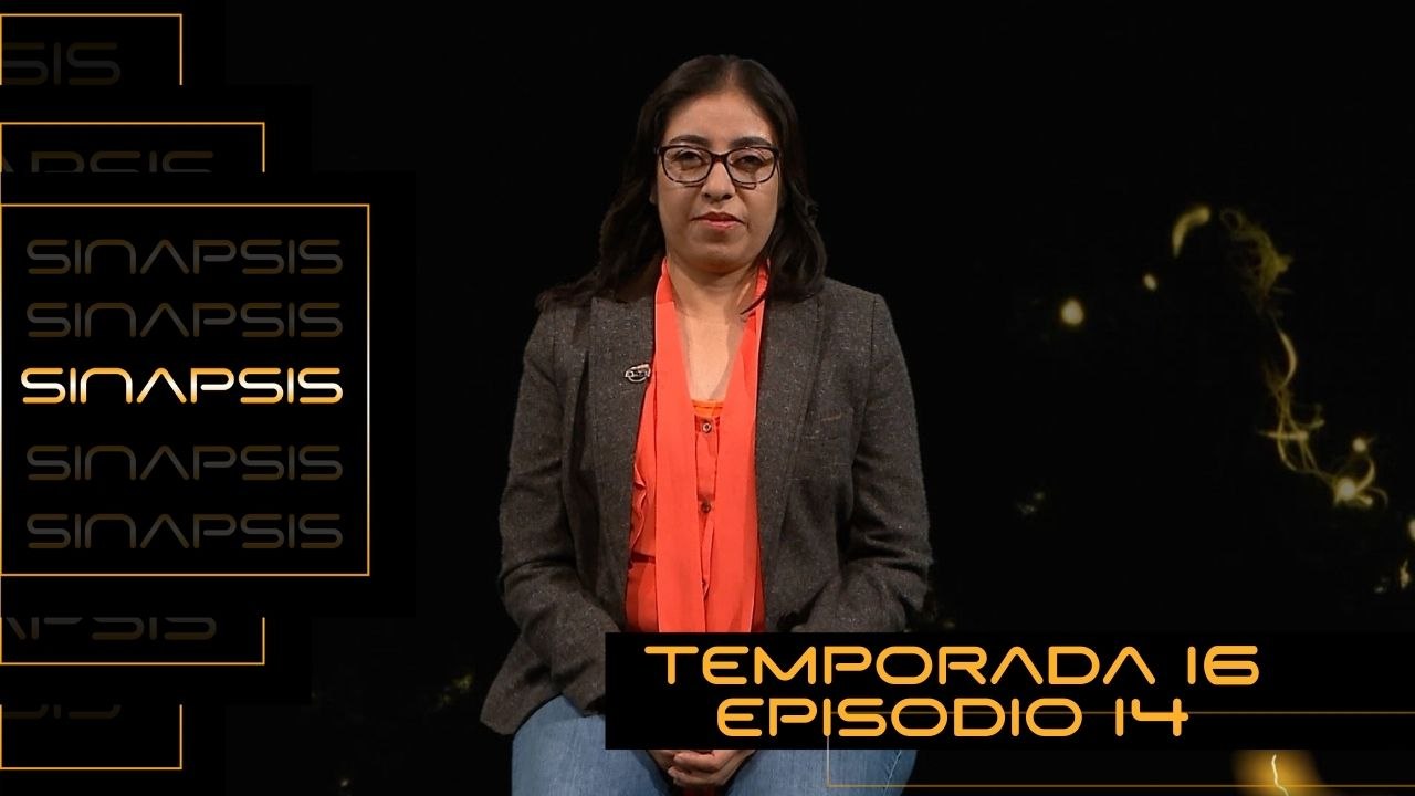 T16 Ep. 14 Sinapsis | Baja autoestima y ansiedad en jóvenes