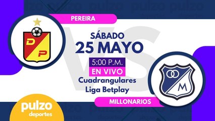 🔴EN VIVO: Deportivo Pereira vs Millonarios - cuadrangulares fútbol colombiano | Pulzo Deportes