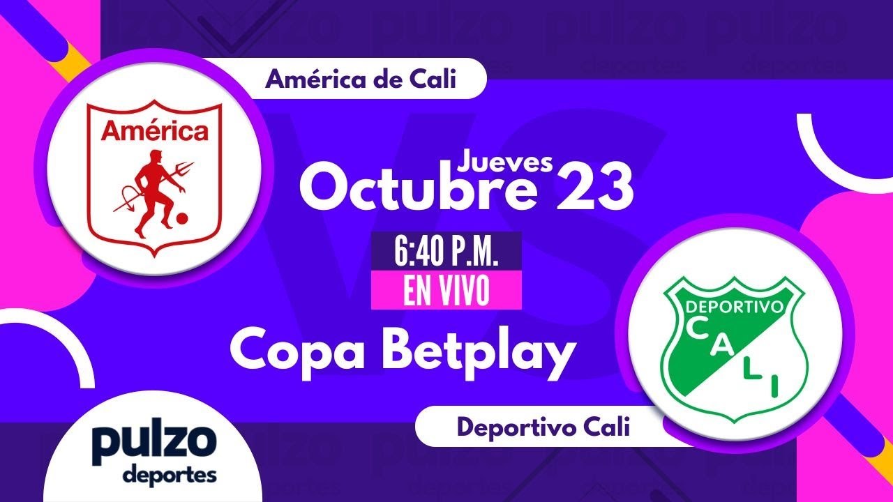 Partido América de Cali vs Deportivo Cali - En vivo - Copa Betplay | Pulzo Deportes