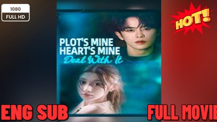 🔥 🔥 [Hot 2026] 🍀Plot's Mine Heart's Mine Deal With New Drama 2026 Full Engsub
