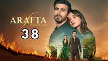 Arafta - Episode 38 ✔️ Isode Hd
