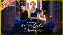 It's Too Late to Apologize FULLMOVIE 2026 #englishsub