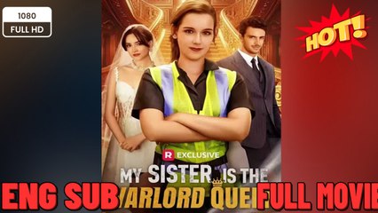 🔥 🔥 [Hot 2026] 🍀My Sister is The Warlord Queen (2026) - New Drama 2026 Full Engsub