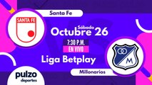 Partido Santa fe vs Millonarios - En vivo - Liga Betplay | Pulzo Deportes