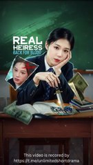 Real Heiress Back For Blood - chinese drama [EngSub]